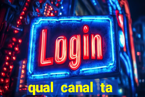 qual canal ta passando o jogo do inter